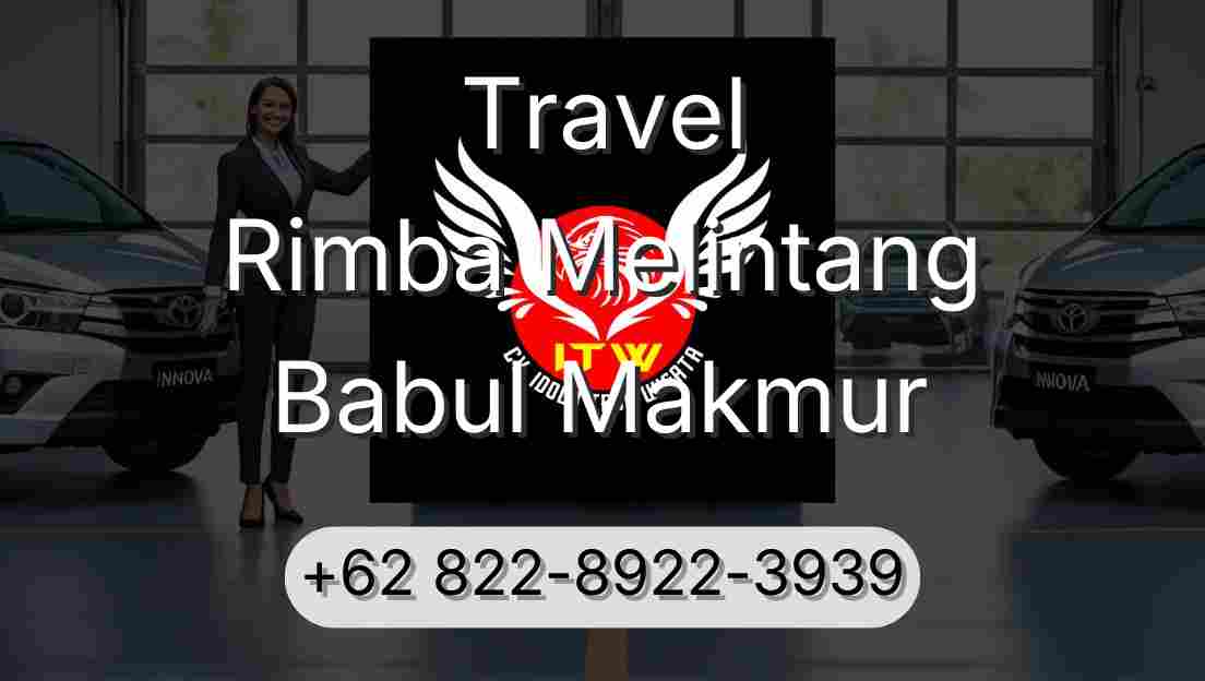 Travel Rimba Melintang Babul Makmur