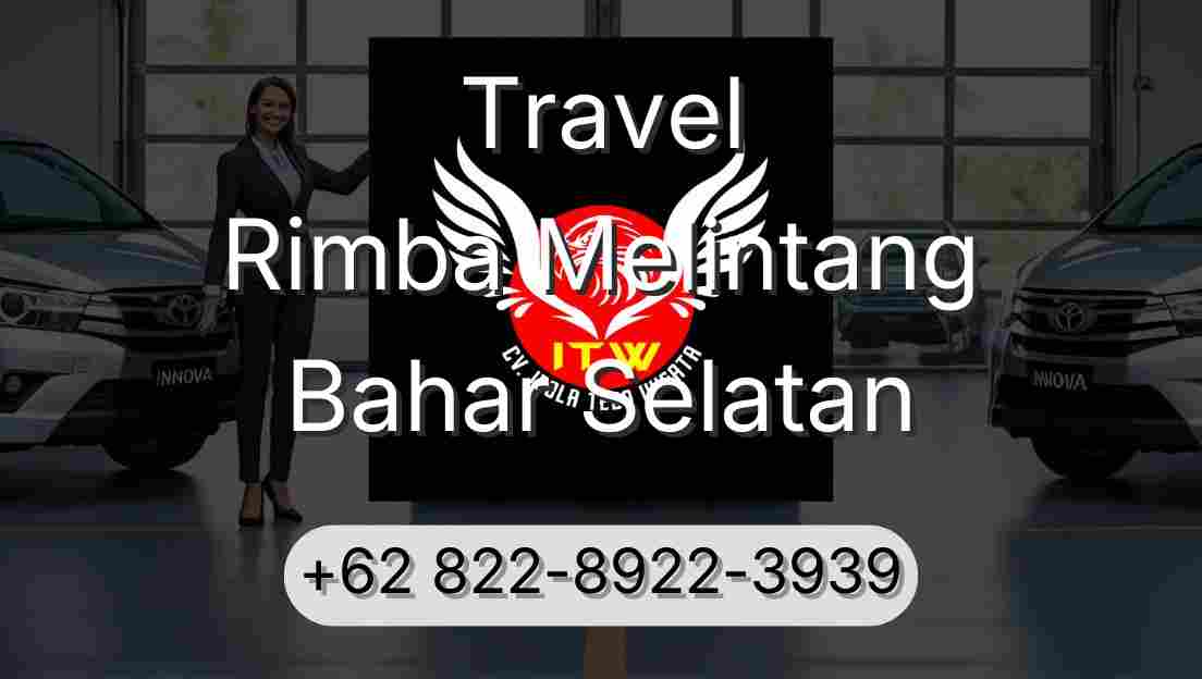 Travel Rimba Melintang Bahar Selatan
