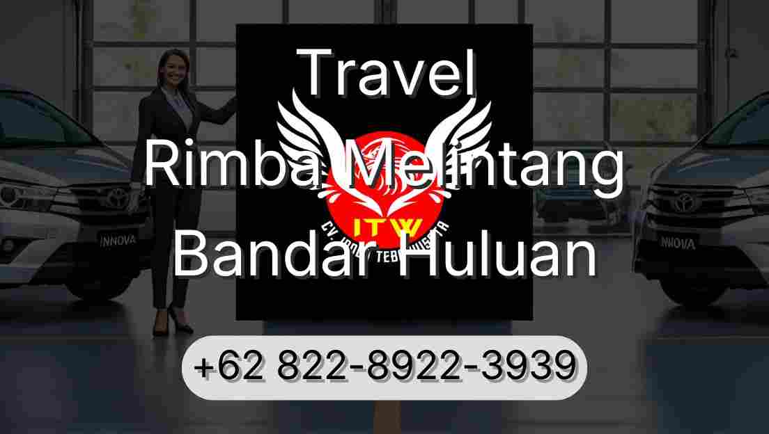 Travel Rimba Melintang Bandar Huluan