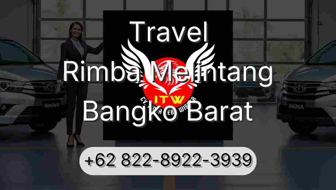 Travel Rimba Melintang Bangko Barat