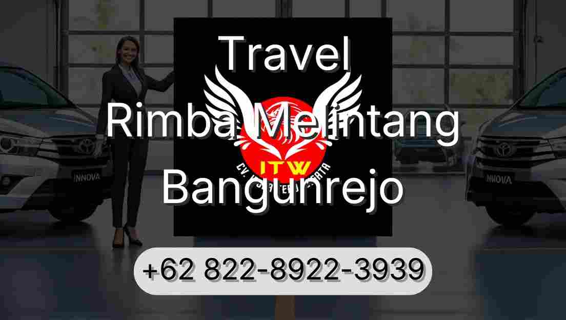 Travel Rimba Melintang Bangunrejo