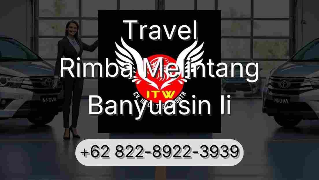 Travel Rimba Melintang Banyuasin Ii