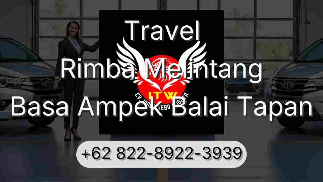 Travel Rimba Melintang Basa Ampek Balai Tapan