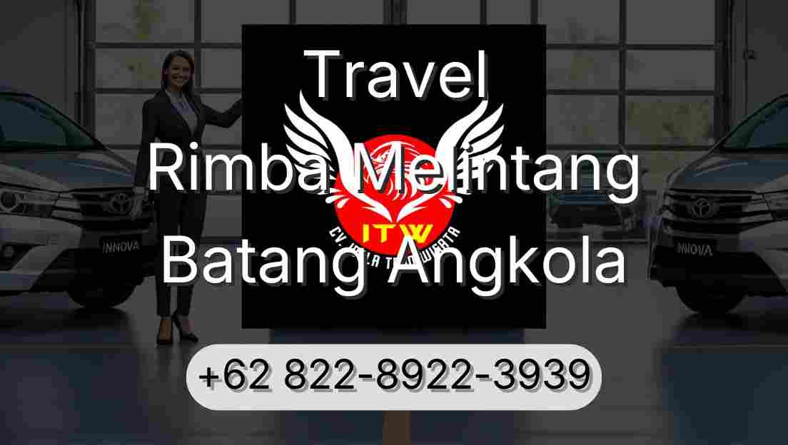 Travel Rimba Melintang Batang Angkola