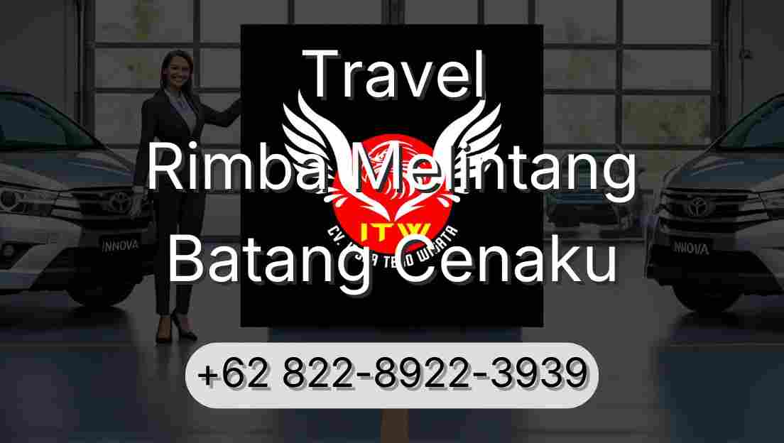 Travel Rimba Melintang Batang Cenaku