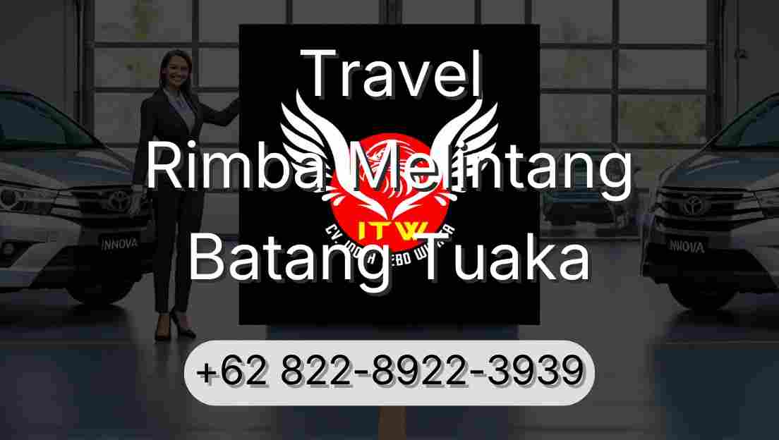 Travel Rimba Melintang Batang Tuaka