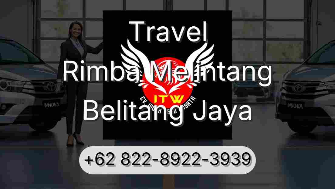 Travel Rimba Melintang Belitang Jaya