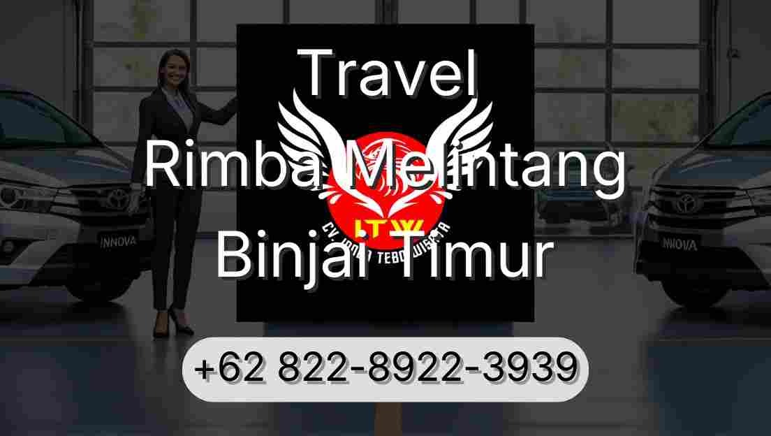Travel Rimba Melintang Binjai Timur