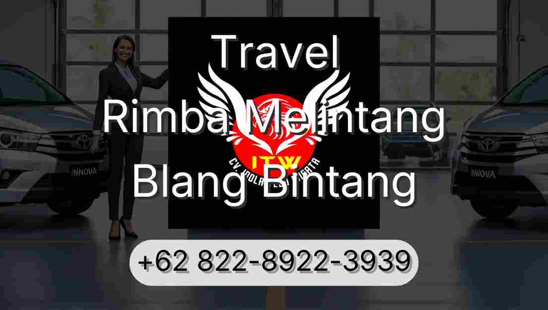 Travel Rimba Melintang Blang Bintang