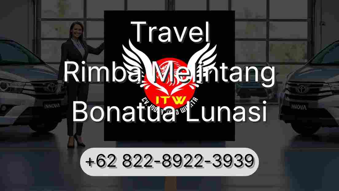 Travel Rimba Melintang Bonatua Lunasi