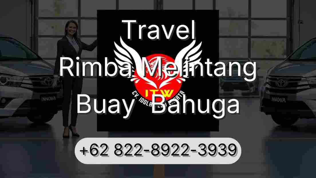 Travel Rimba Melintang Buay  Bahuga
