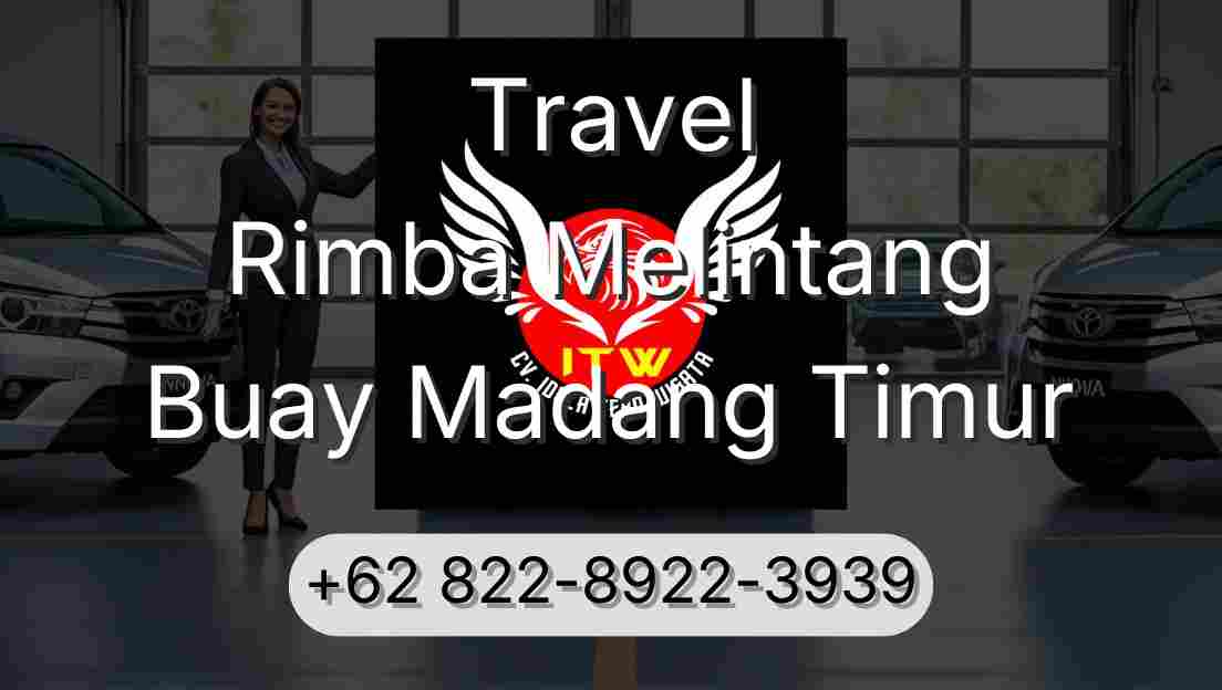 Travel Rimba Melintang Buay Madang Timur