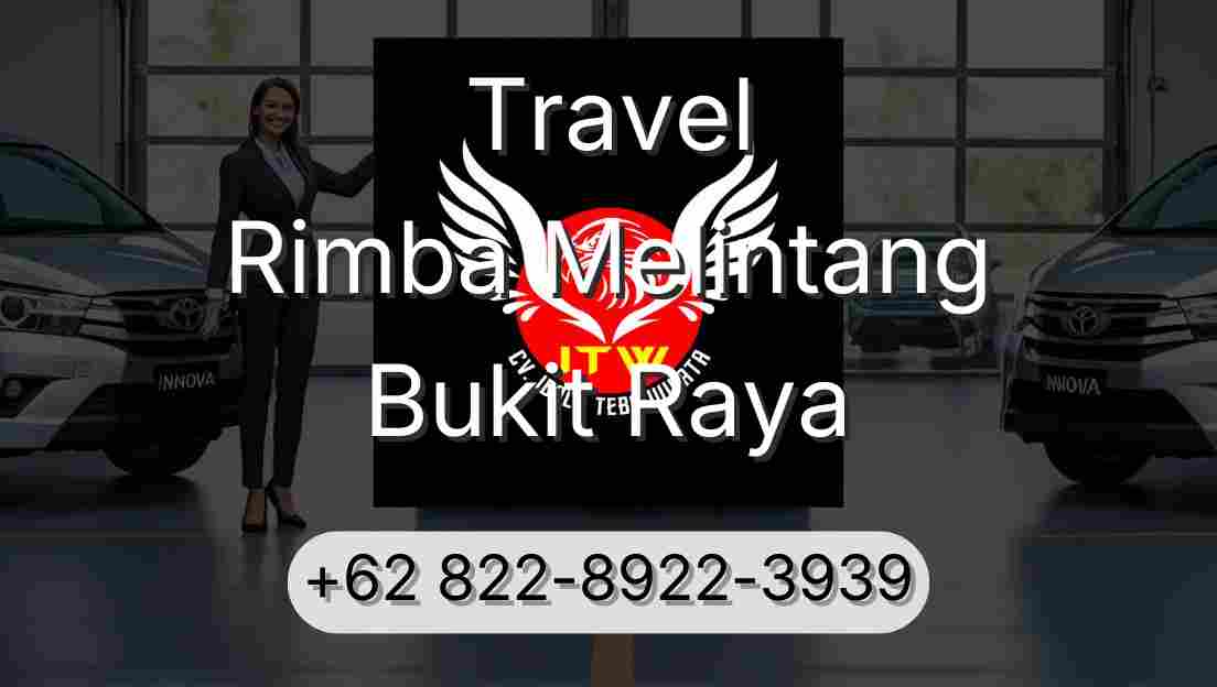 Travel Rimba Melintang Bukit Raya