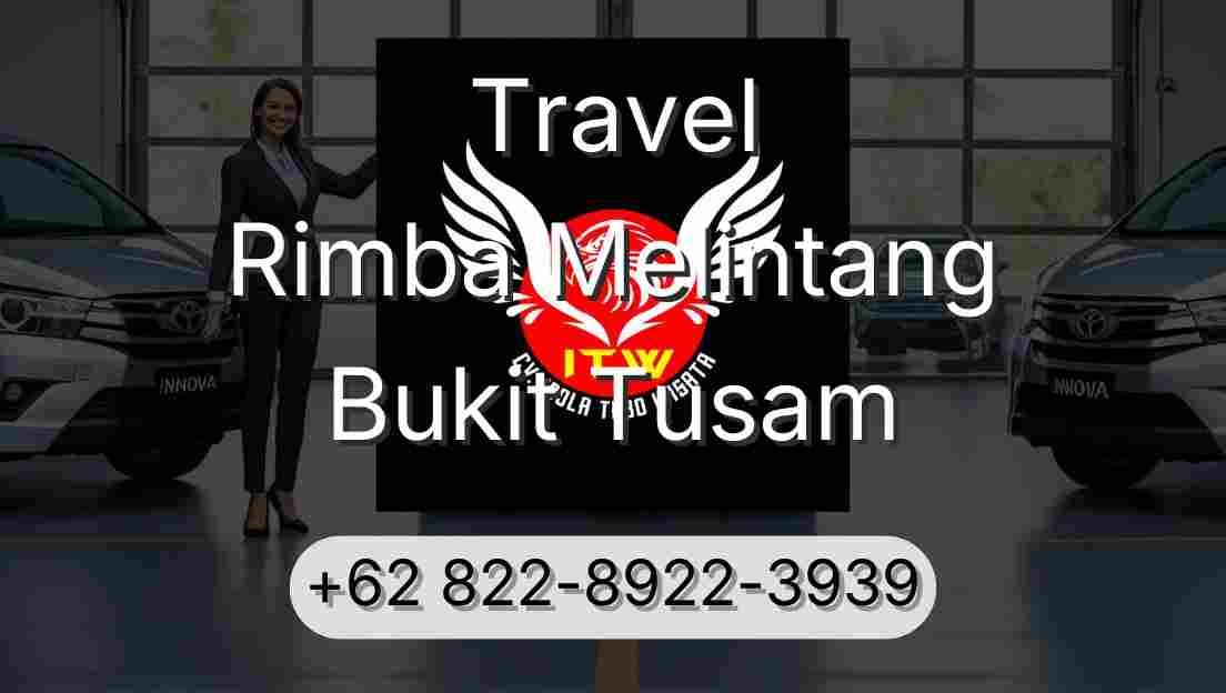 Travel Rimba Melintang Bukit Tusam