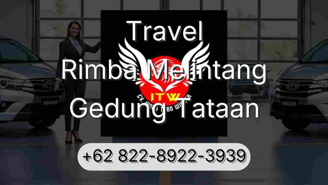 Travel Rimba Melintang Gedung Tataan