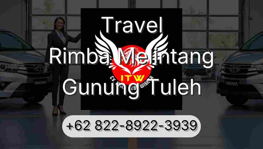 Travel Rimba Melintang Gunung Tuleh