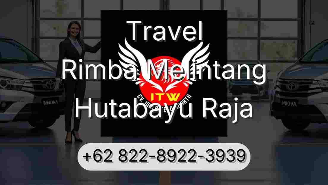 Travel Rimba Melintang Hutabayu Raja