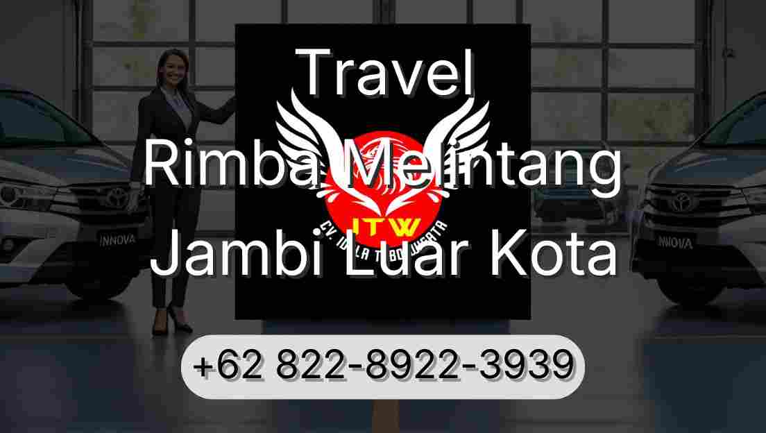 Travel Rimba Melintang Jambi Luar Kota