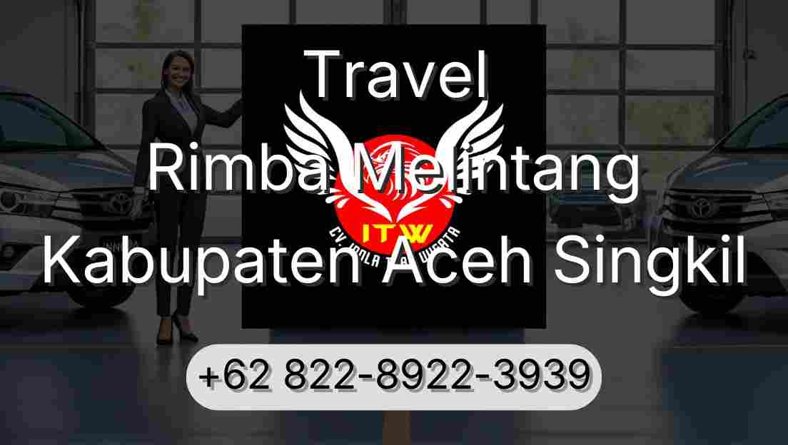 Travel Rimba Melintang Kabupaten Aceh Singkil