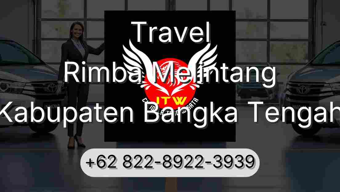 Travel Rimba Melintang Kabupaten Bangka Tengah