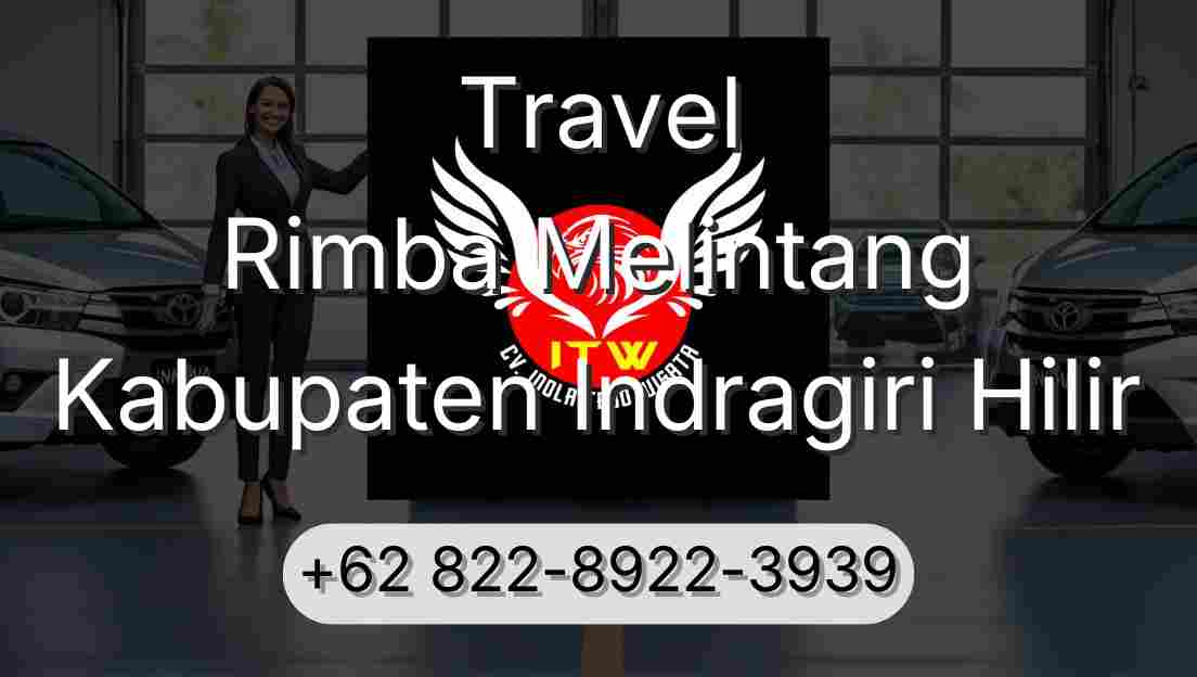 Travel Rimba Melintang Kabupaten Indragiri Hilir
