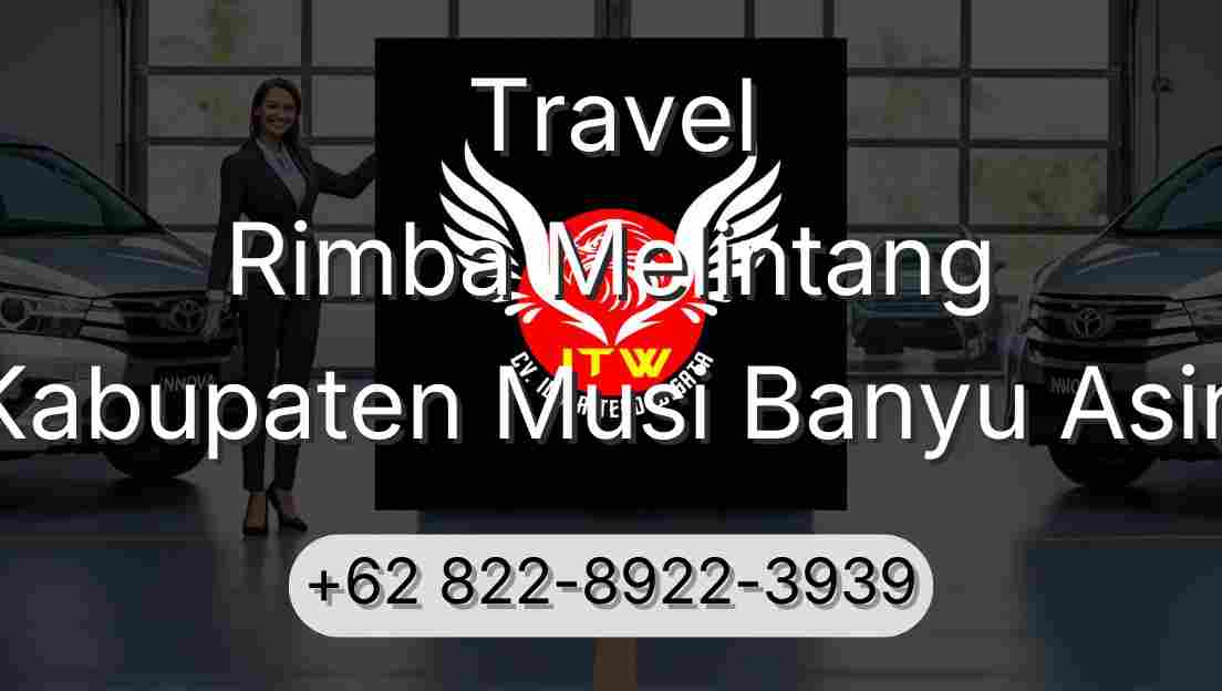 Travel Rimba Melintang Kabupaten Musi Banyu Asin