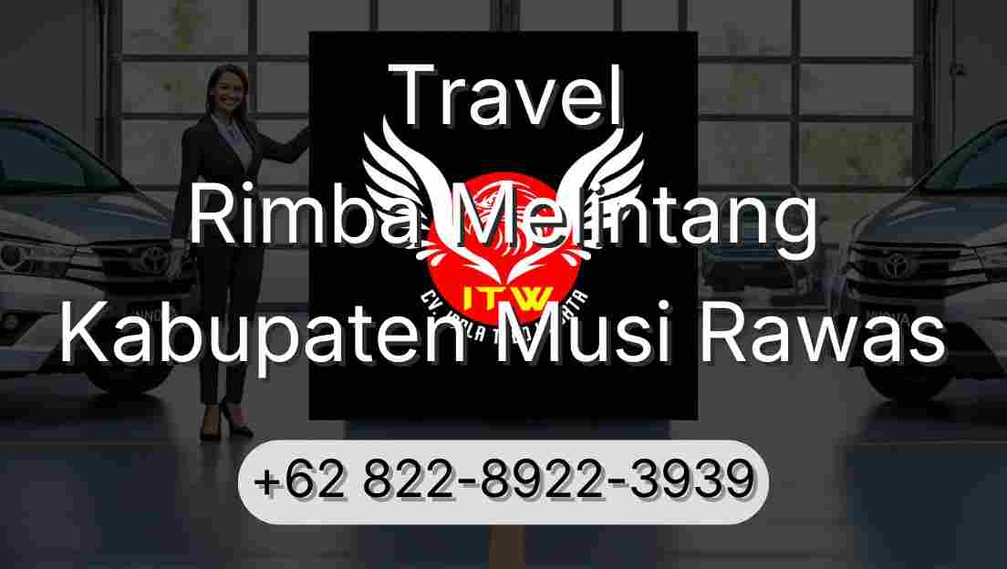Travel Rimba Melintang Kabupaten Musi Rawas