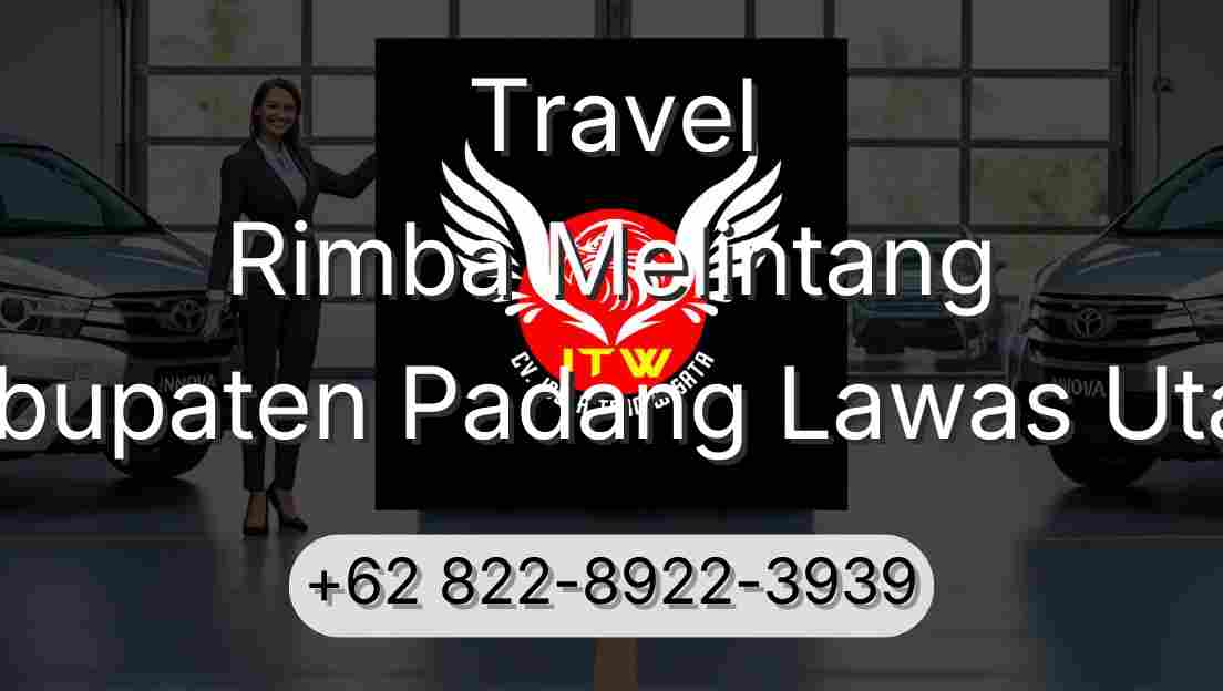 Travel Rimba Melintang Kabupaten Padang Lawas Utara