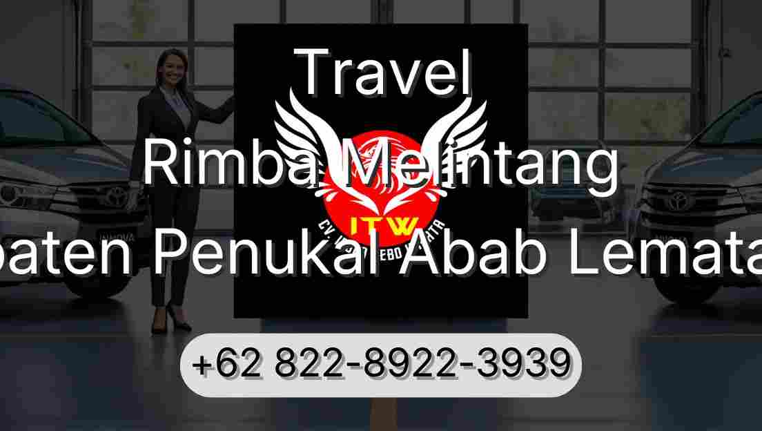 Travel Rimba Melintang Kabupaten Penukal Abab Lematang Ilir