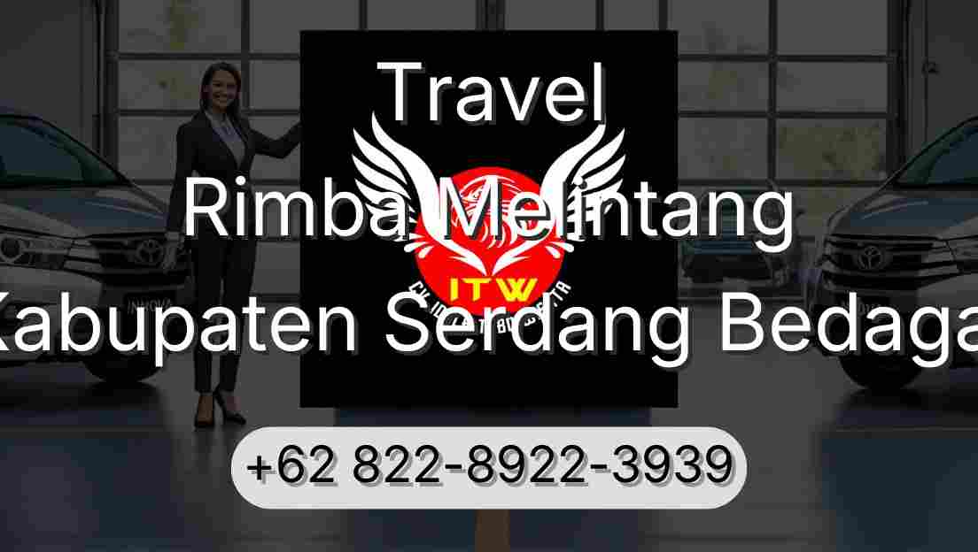 Travel Rimba Melintang Kabupaten Serdang Bedagai
