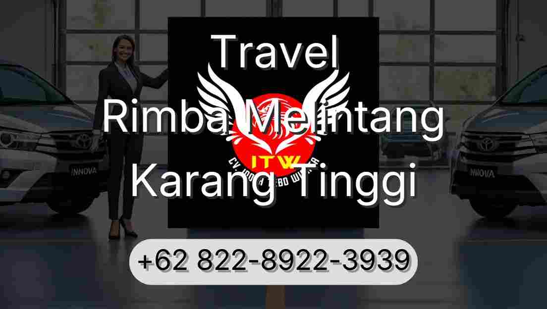 Travel Rimba Melintang Karang Tinggi