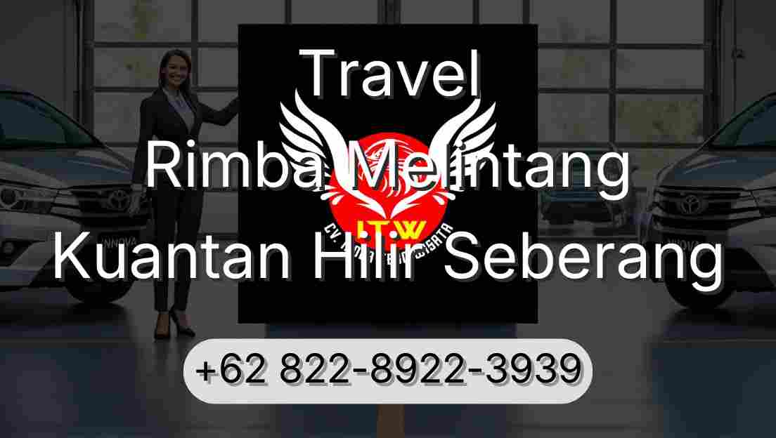 Travel Rimba Melintang Kuantan Hilir Seberang