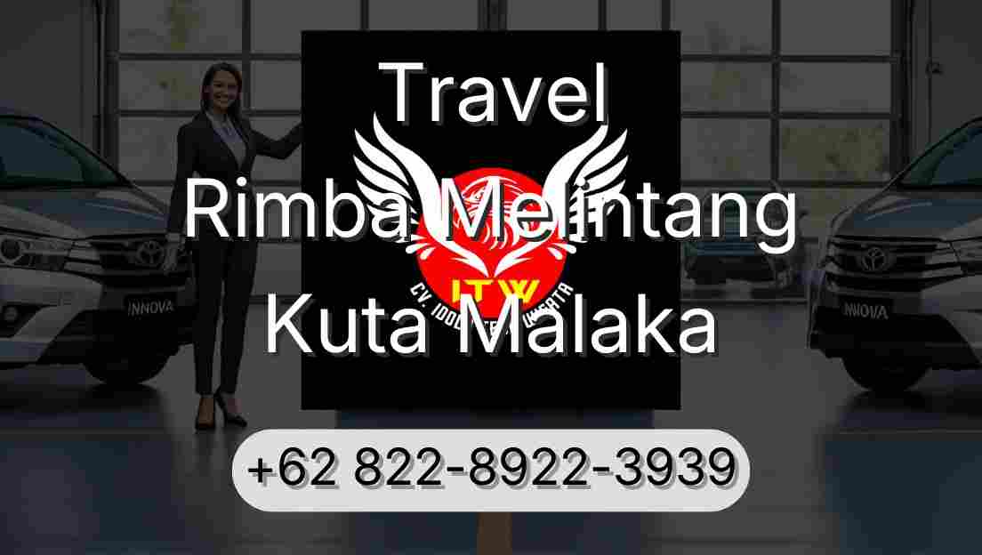 Travel Rimba Melintang Kuta Malaka