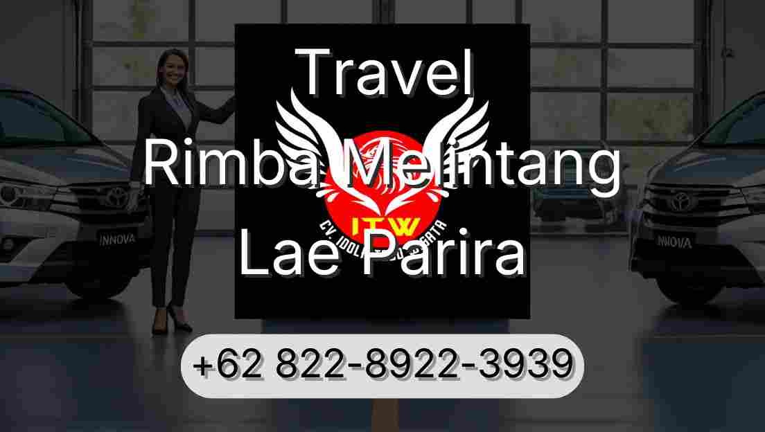 Travel Rimba Melintang Lae Parira