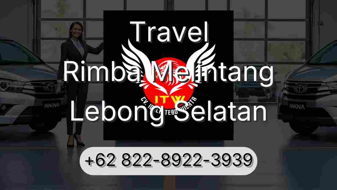 Travel Rimba Melintang Lebong Selatan