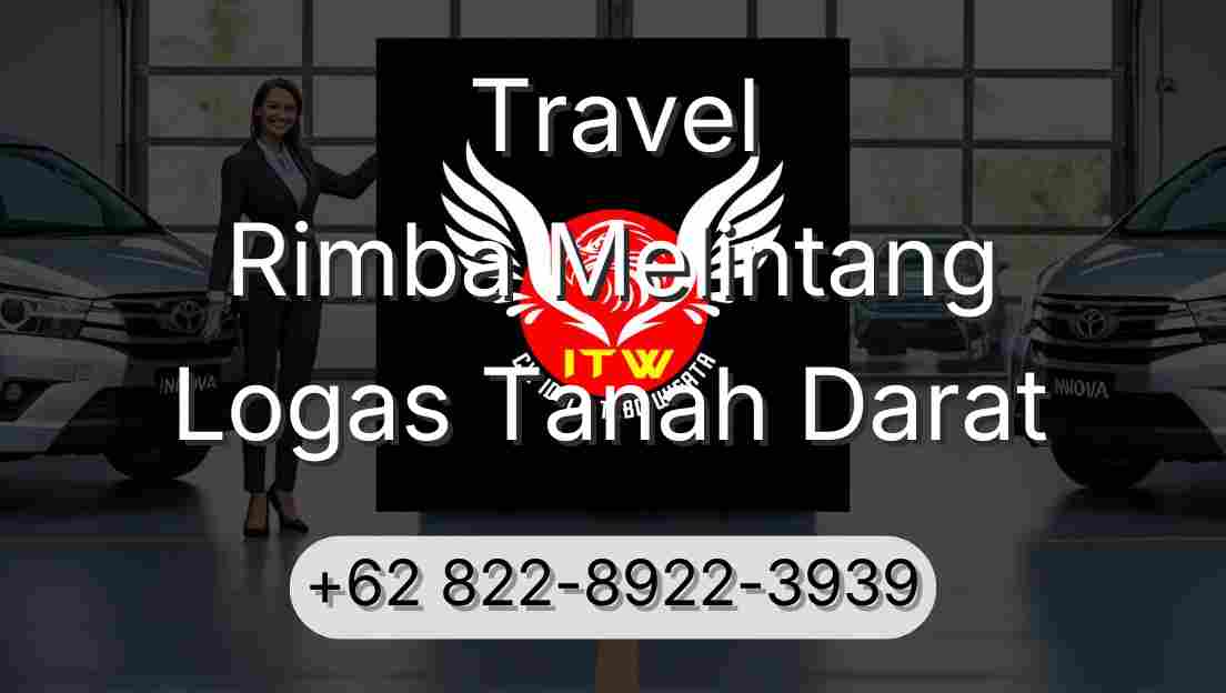 Travel Rimba Melintang Logas Tanah Darat
