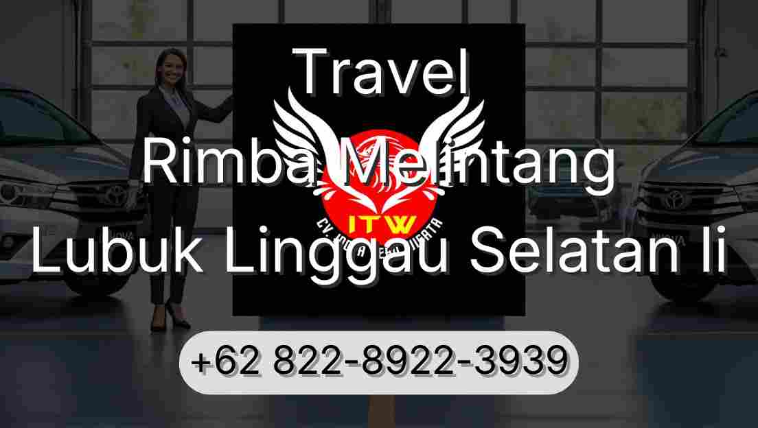 Travel Rimba Melintang Lubuk Linggau Selatan Ii