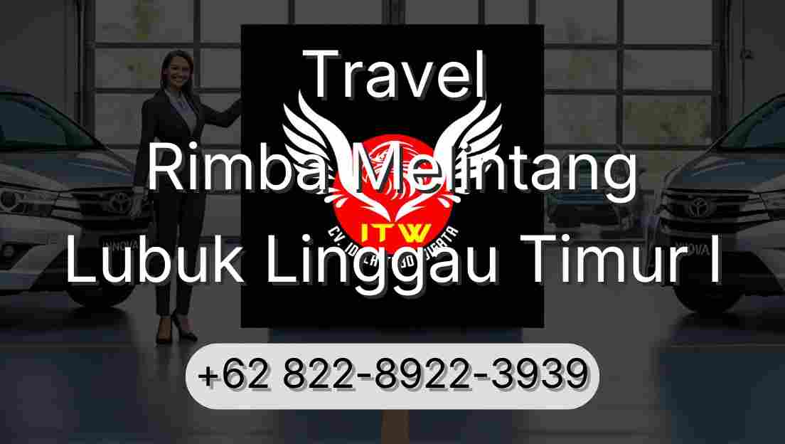 Travel Rimba Melintang Lubuk Linggau Timur I
