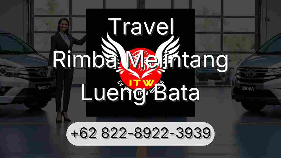 Travel Rimba Melintang Lueng Bata