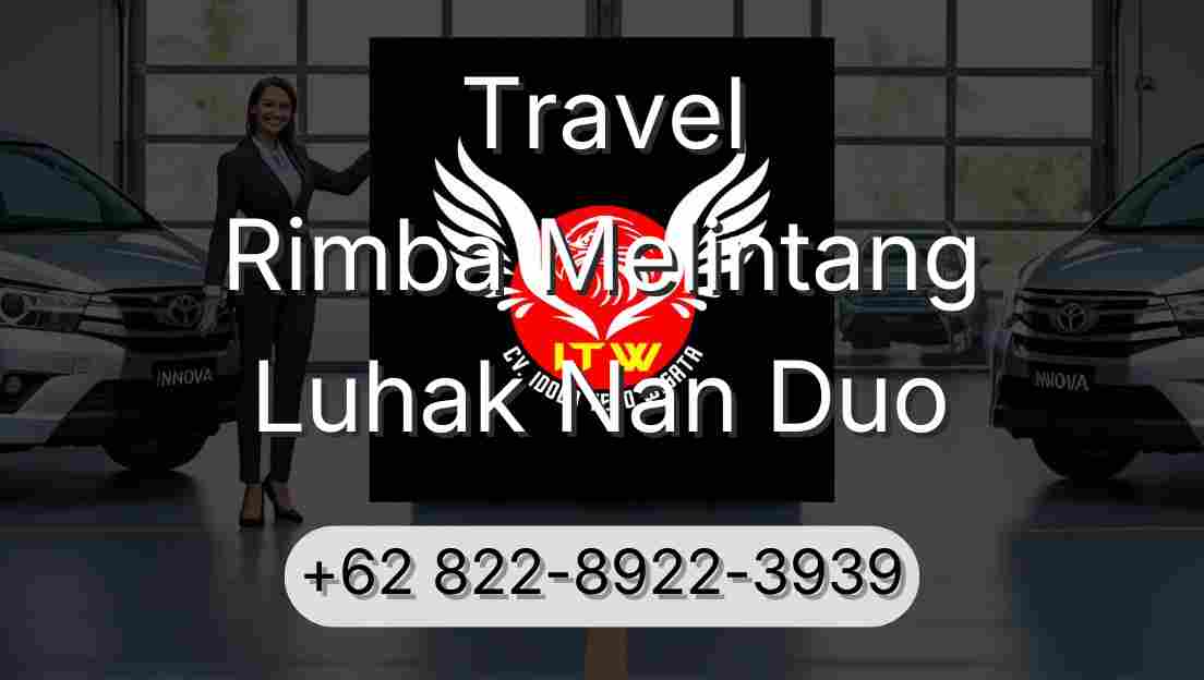 Travel Rimba Melintang Luhak Nan Duo