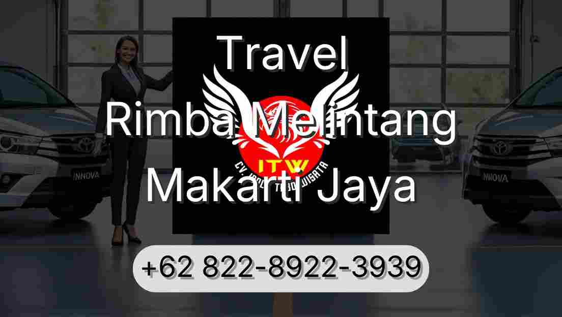 Travel Rimba Melintang Makarti Jaya