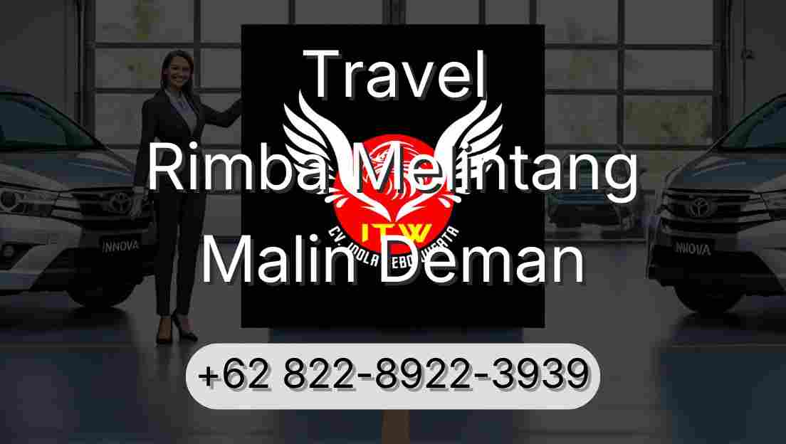 Travel Rimba Melintang Malin Deman