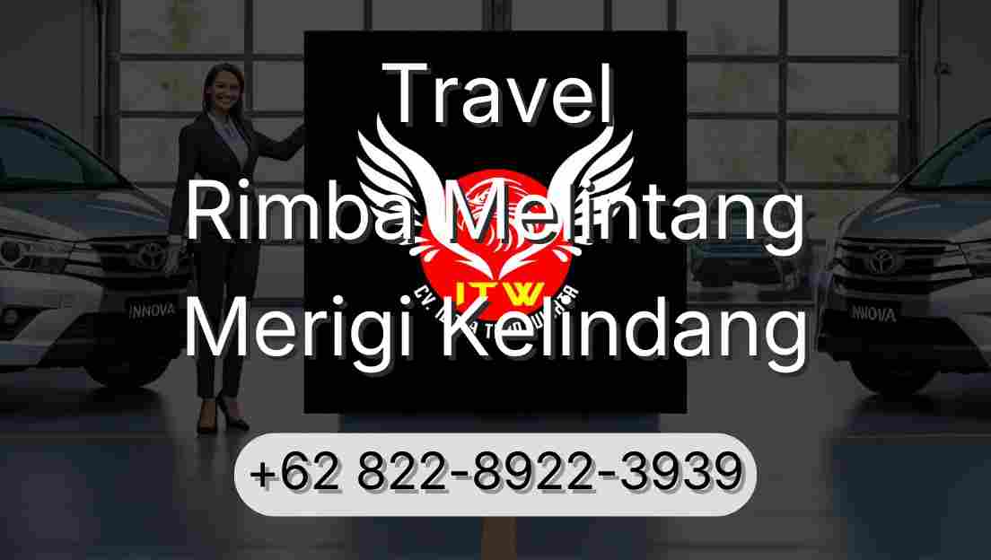 Travel Rimba Melintang Merigi Kelindang