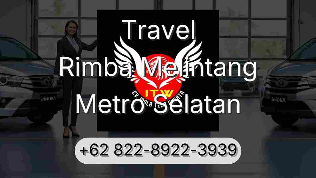 Travel Rimba Melintang Metro Selatan