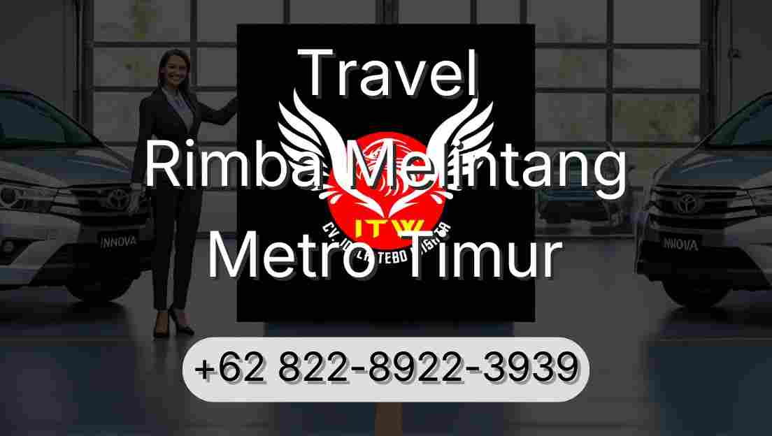 Travel Rimba Melintang Metro Timur