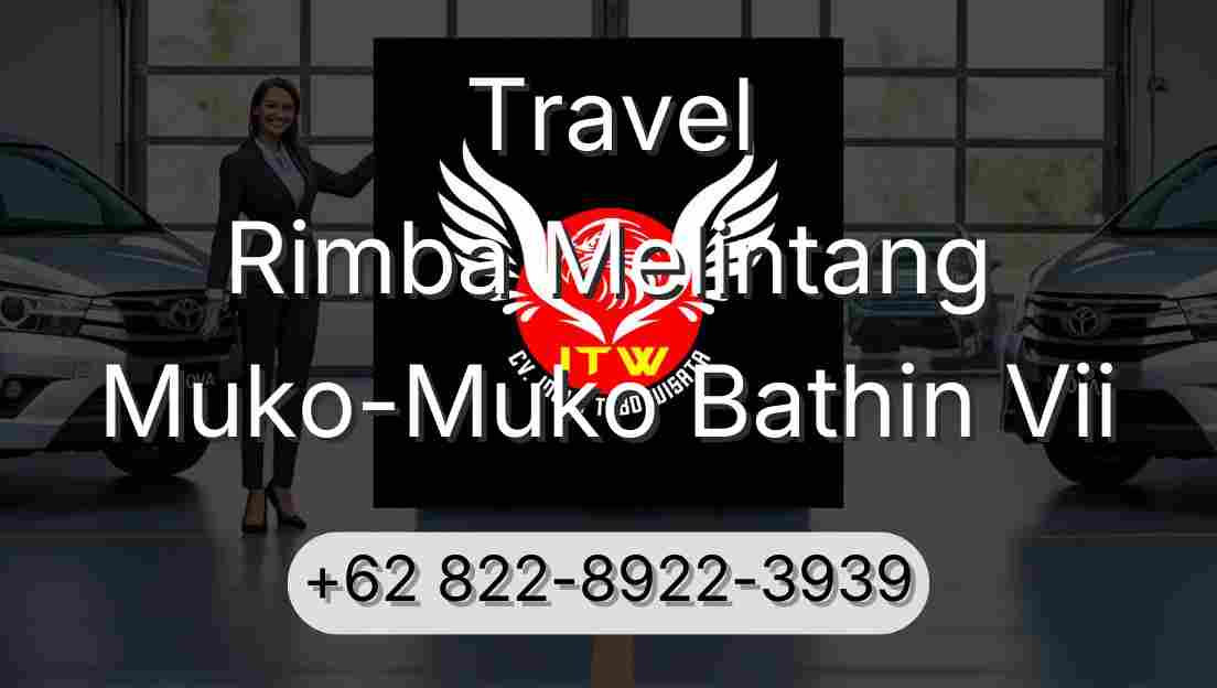 Travel Rimba Melintang Muko-Muko Bathin Vii