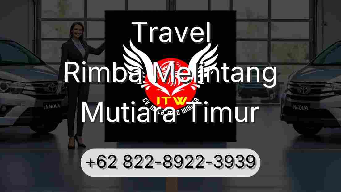 Travel Rimba Melintang Mutiara Timur