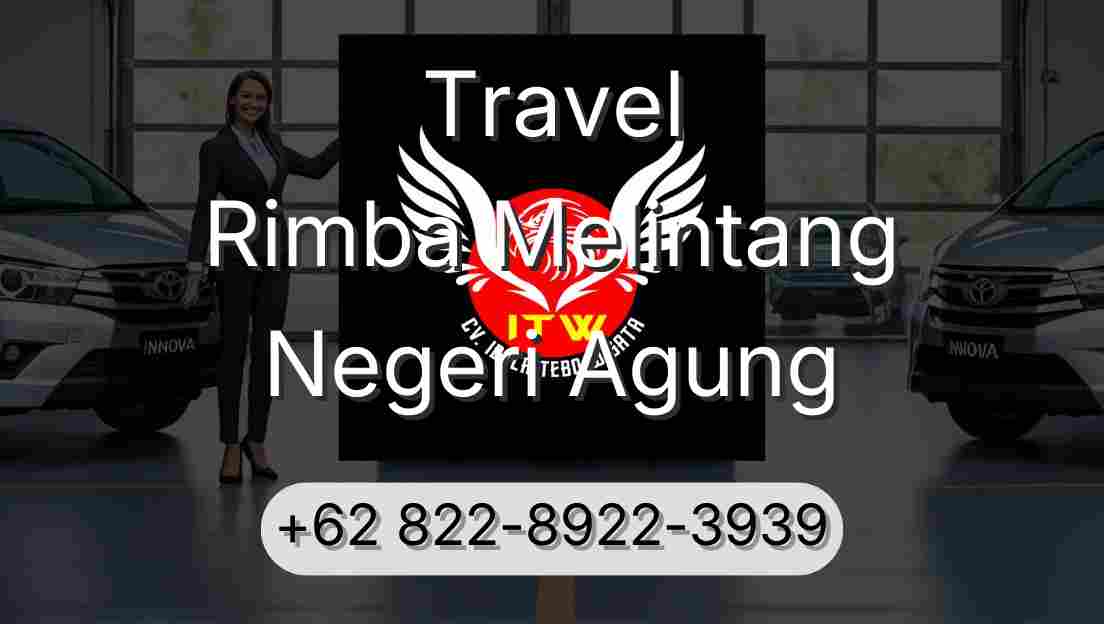 Travel Rimba Melintang Negeri Agung
