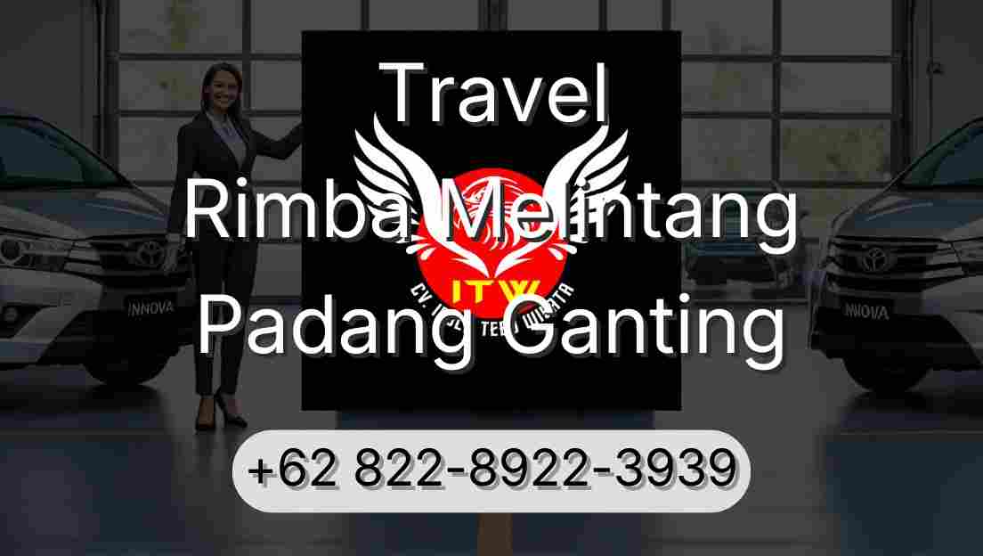 Travel Rimba Melintang Padang Ganting