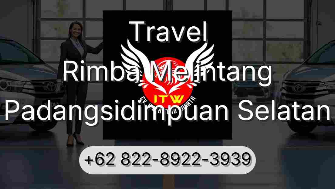 Travel Rimba Melintang Padangsidimpuan Selatan